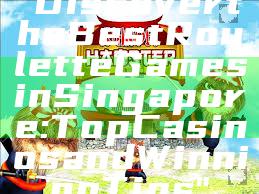 "Discover the Best Roulette Games in Singapore: Top Casinos and Winning Tips"
