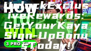 Unlock Exclusive Rewards: Get Your Kaya Sign-Up Bonus Today!