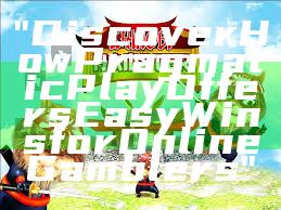 "Discover How Pragmatic Play Offers Easy Wins for Online Gamblers"