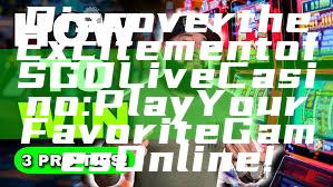 Discover the Excitement of SGD Live Casino: Play Your Favorite Games Online!